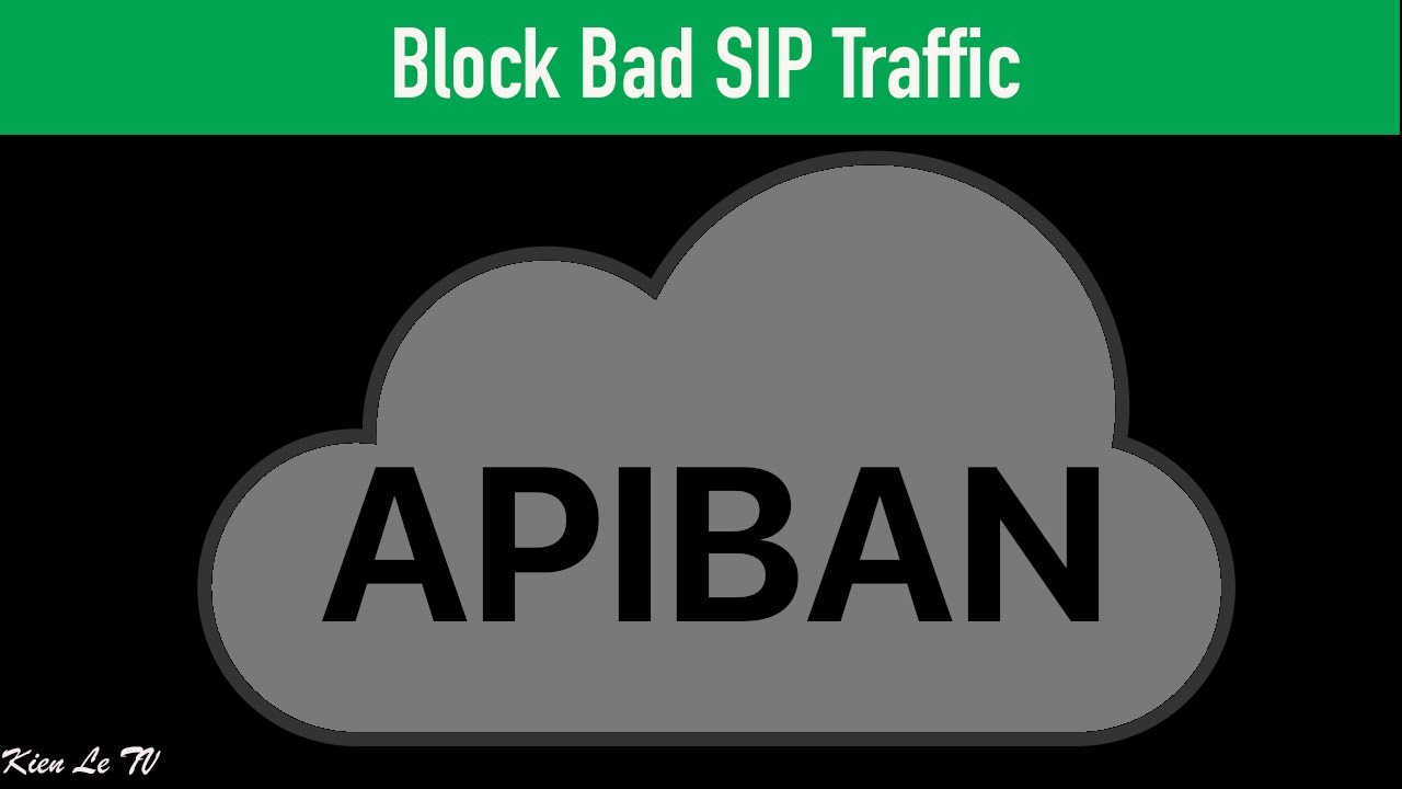 APIBAN Block Bad SIP Traffic / Ki&ecirc;n L&ecirc; TV