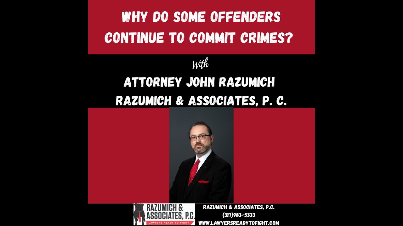 Why Do Some Offenders Continue to Commit Crimes?