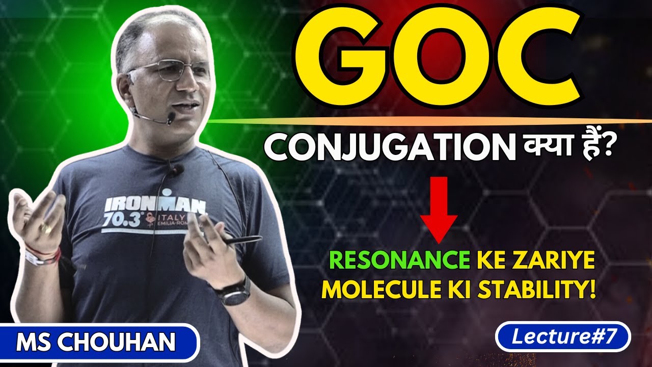 GOC | Conjugation | Lecture -7 | Hindi | IIT JEE ADVANCED | OC | MS Chouhan Sir