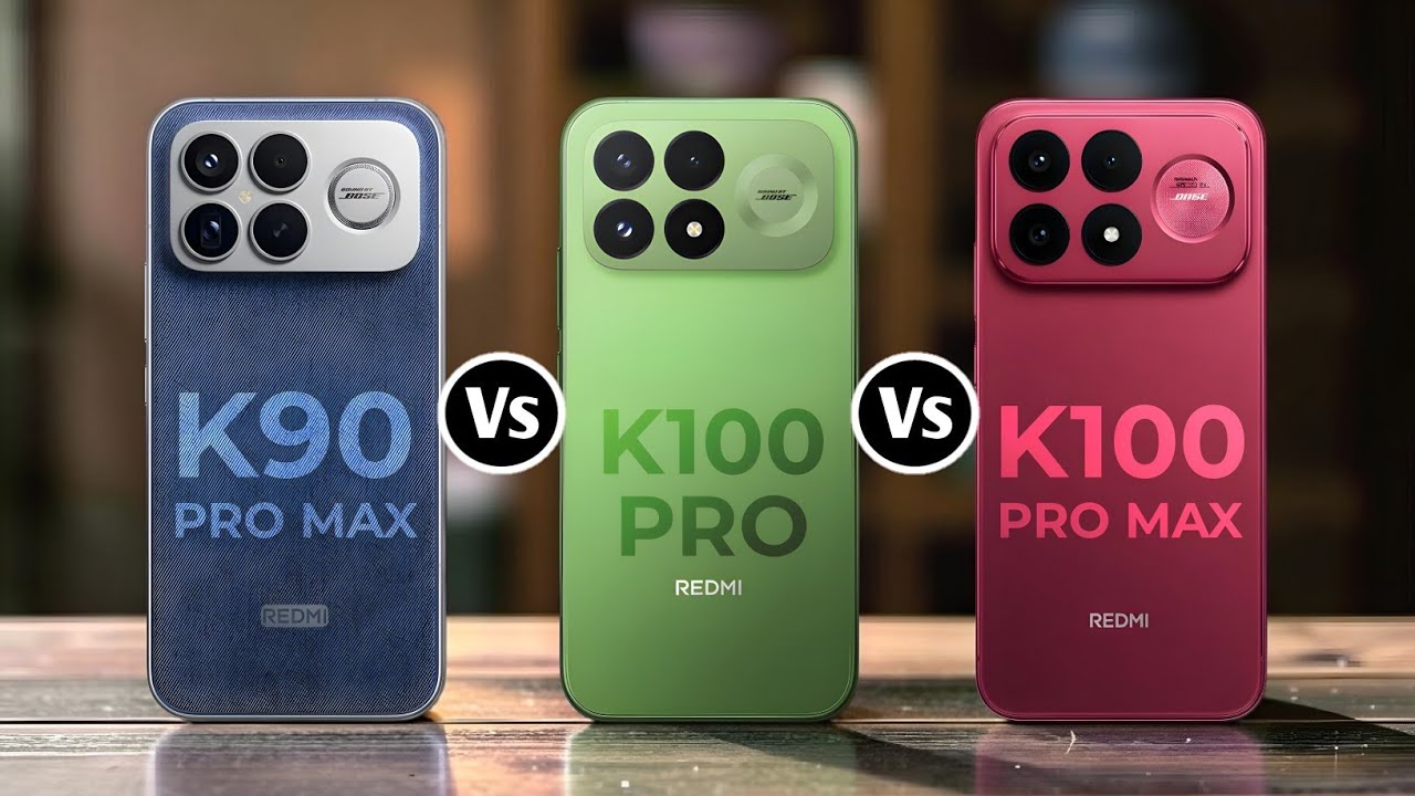 Redmi K90 Pro Max 5G Vs Redmi K100 Pro 5G Vs Redmi K100 Pro Max 5G