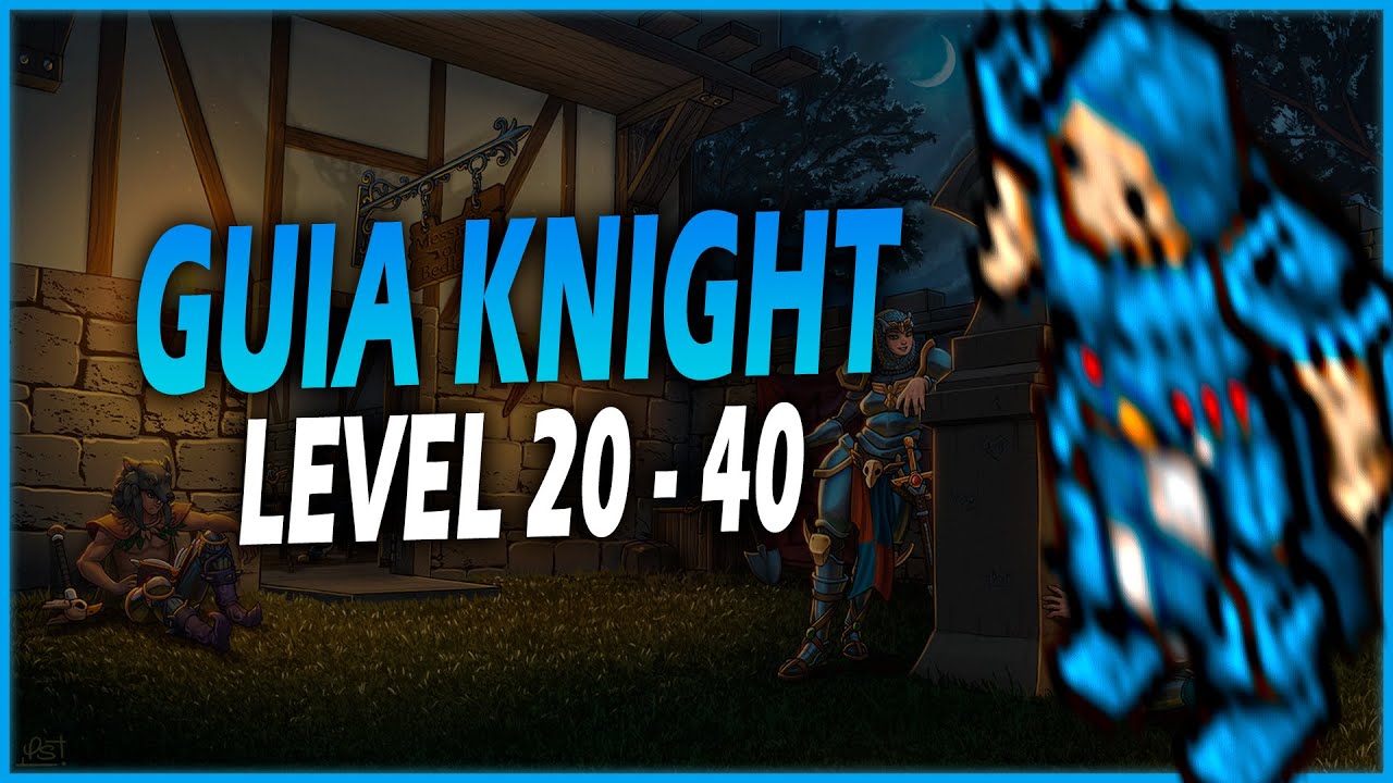 [TIBIA VIP] - GUIA KNIGHT 20 AO 40 (ATUALIZADO) | EXPLICATIVO