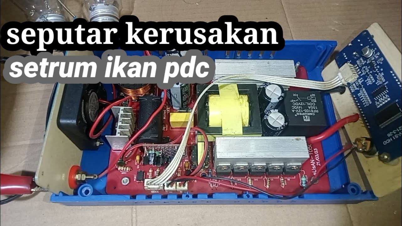CARA MENGETAHUI KERUSAKAN SEMUA SETRUM IKAN PDC