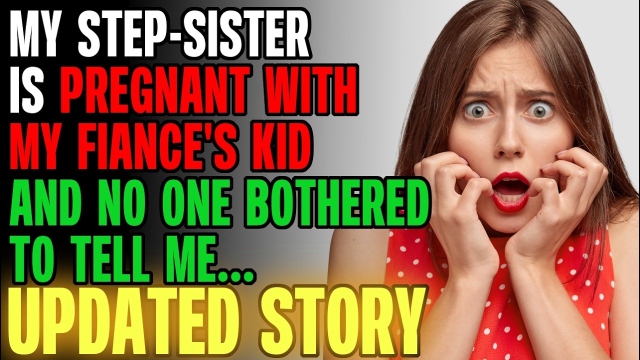 My Step-Sister Is PREGNANT With My Fiance's Kid & No One Told Me... | Reading Reddit Stories