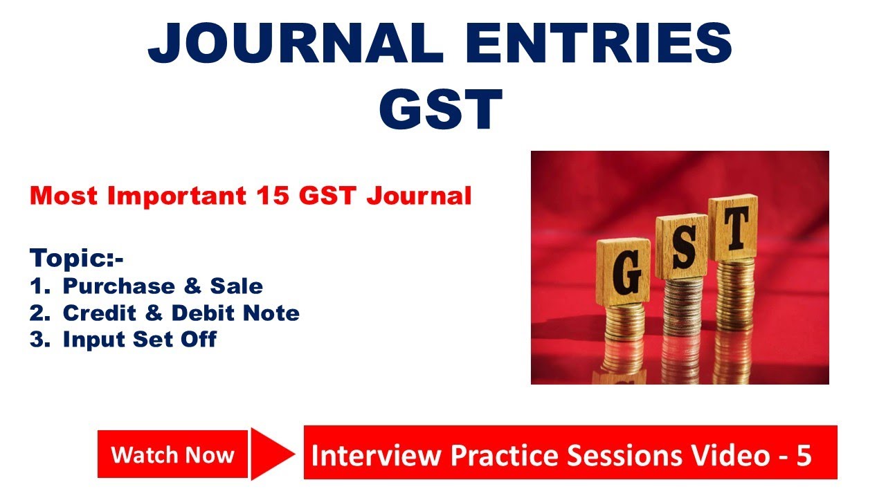 GST Related Journal Entries | 15 Most Important Journal in GST | Input Set Off | Video 5
