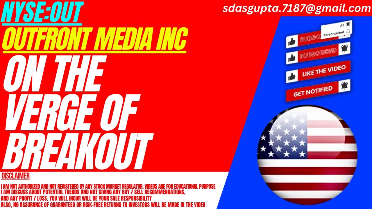 OUTFRONT MEDIA STOCK : ON THE VERGE OF BREAKOUT | OUT STOCK