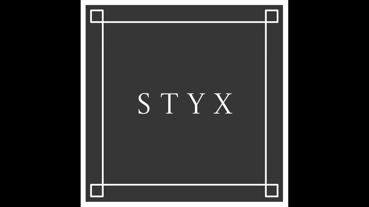 ♪ STYX