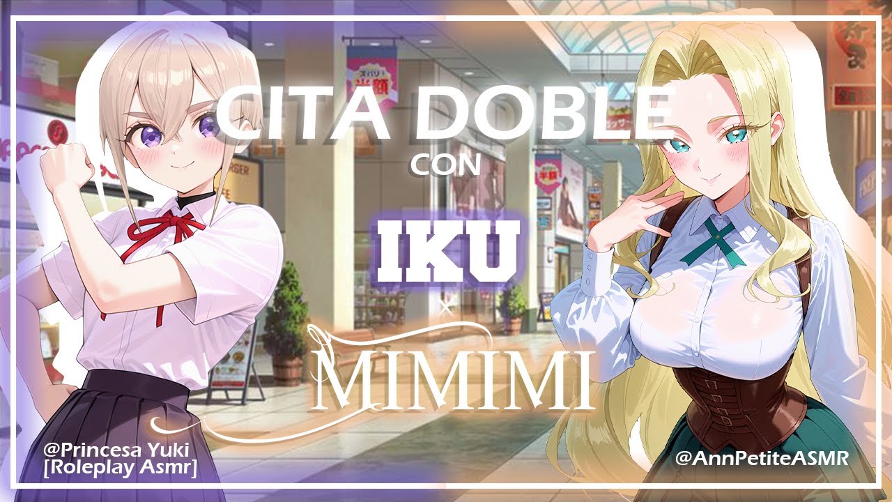 Una cita doble con Iku Sutou y Mimimi Utsukushisugi - Ft@Princesa Yuki [Roleplay Asmr]  🌸Colaboración 100 novias🌸