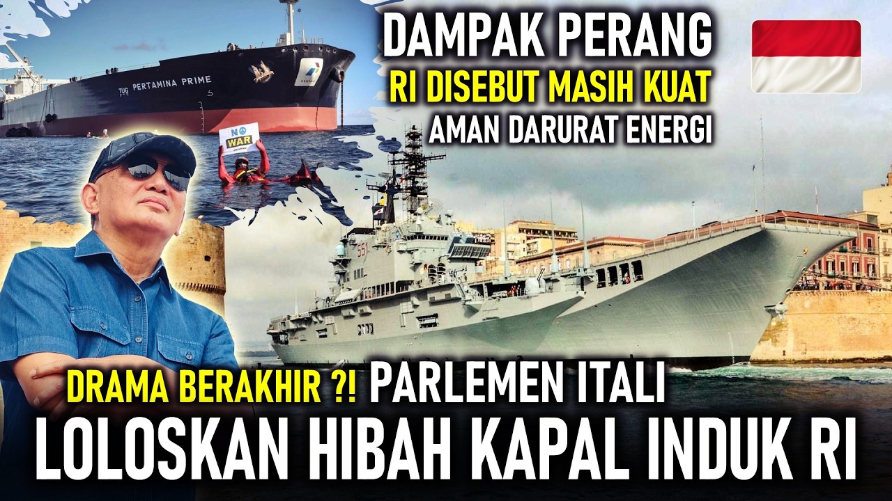 DEAL! PARLEMEN ITALIA LOLOSKAN HIBAH KAPAL INDUK RI | RI DINILAI MASIH AMAN DARI DARURAT ENERGI