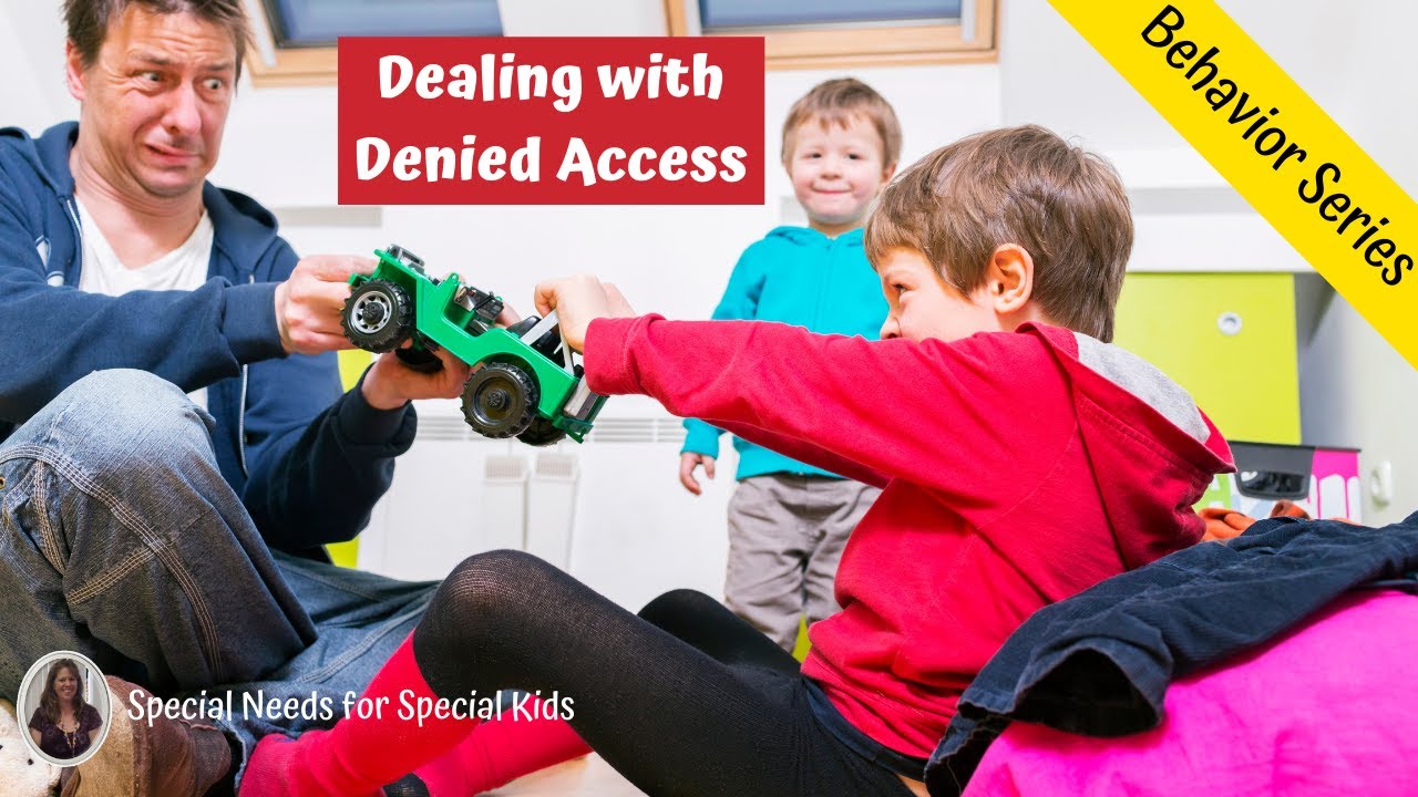 Dealing with behaviors that stem from denied access