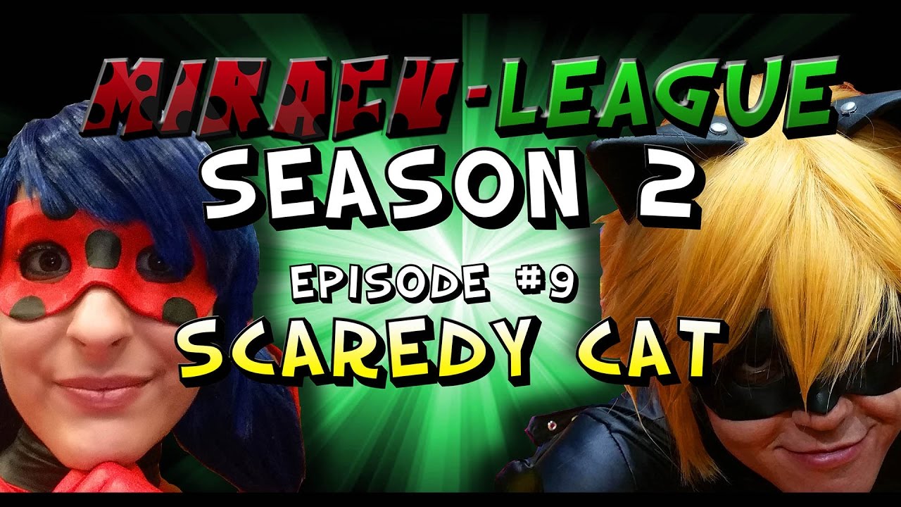 Miracu-League SEASON 2 - Episode 9: Scaredy Cat