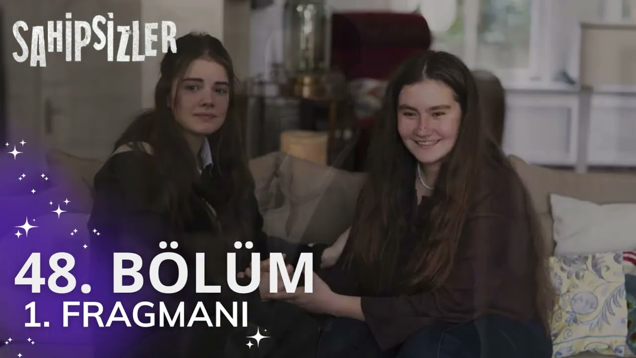 Sahipsizler 48. Bölüm 1. Fragmanı  #sahipsizler #analiz #fragman