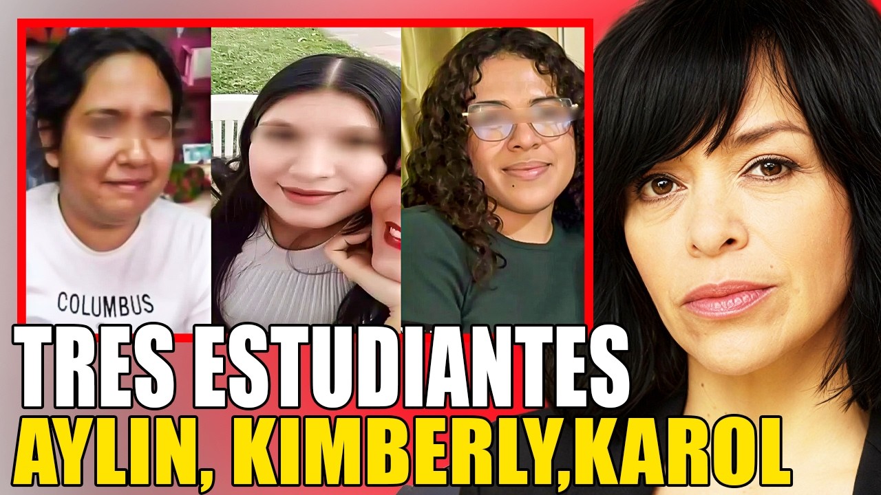 ANABEL HERNÁNDEZ REVELA: AYLIN, KIMBERLY Y KAROL - LOS CASOS QUE SACUDEN A LA UAEM