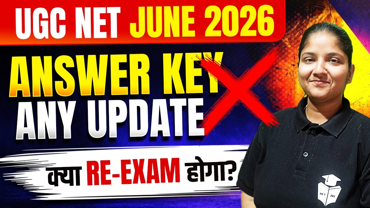 UGC NET June 2026 Answer Key Update | UGC NET Re Exam 2026 Update | Complete Explained