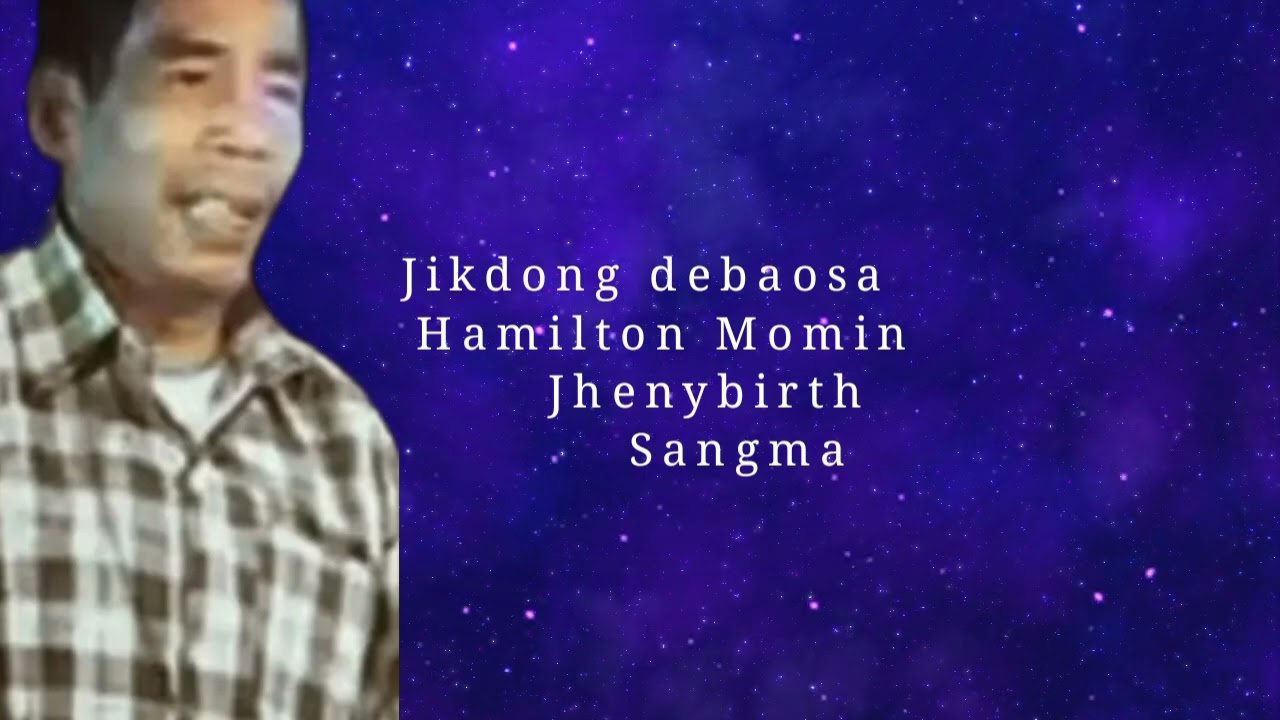 Jikdong debaosa Hamilton Momin Jhenybirth Sangma
