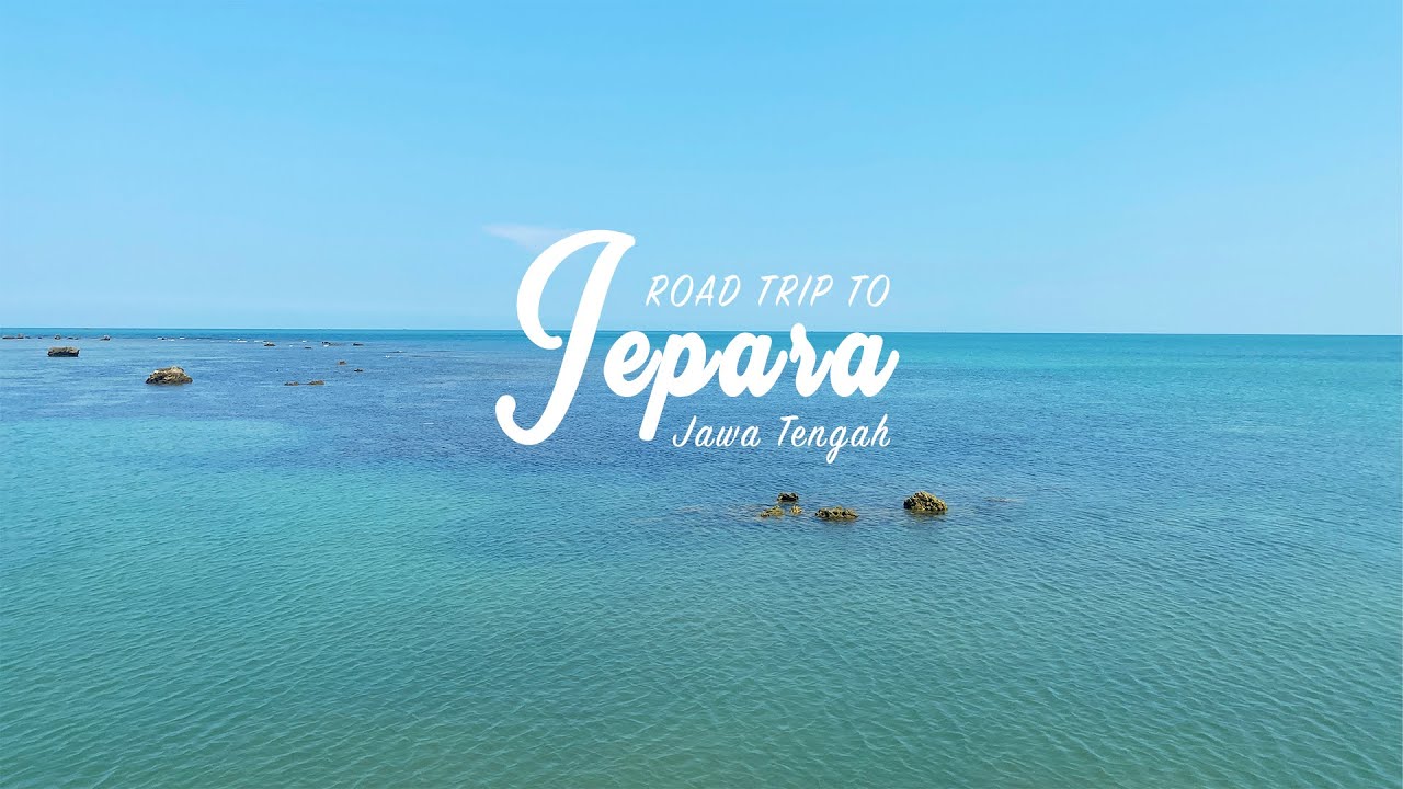 Jepara Road Trip (Bandung - Jepara 3D2N) - Info Lengkap