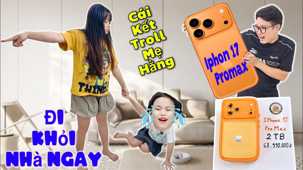 Anh Hùng Mua Iphon 17 Promax Troll Chị Hằng Và Cái Kết Hai Bố Con Ngủ Ngoài Cửa