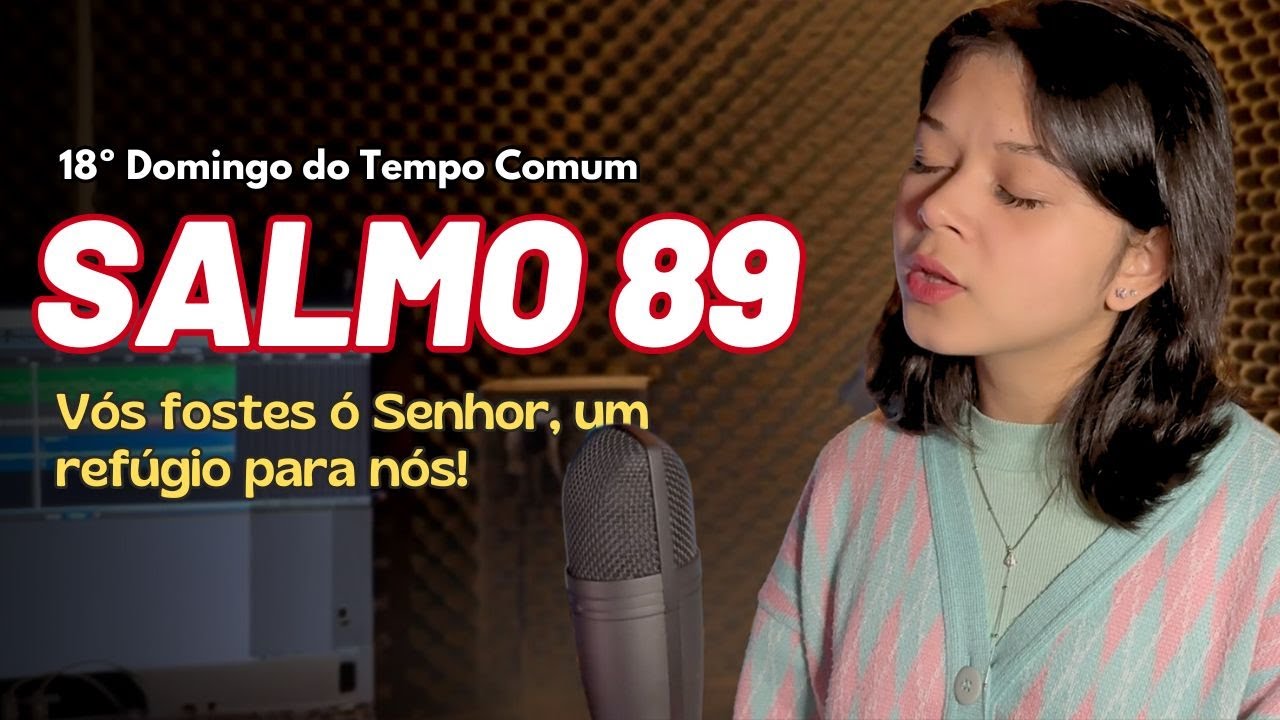 Salmo 89 - Vós fostes ó Senhor um refúgio para nós