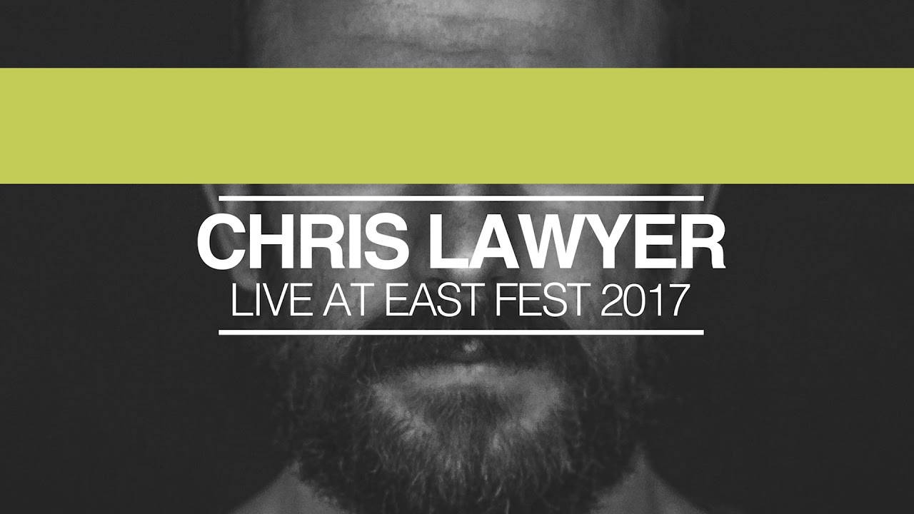 Chris Lawyer live at East Fest 2017