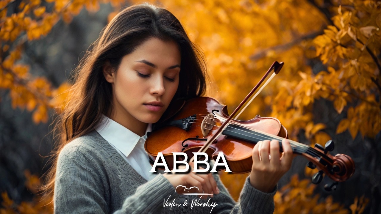 ABBA - Adoración Instrumental Profética de Violín de Guerra - Música de Fondo para Oración