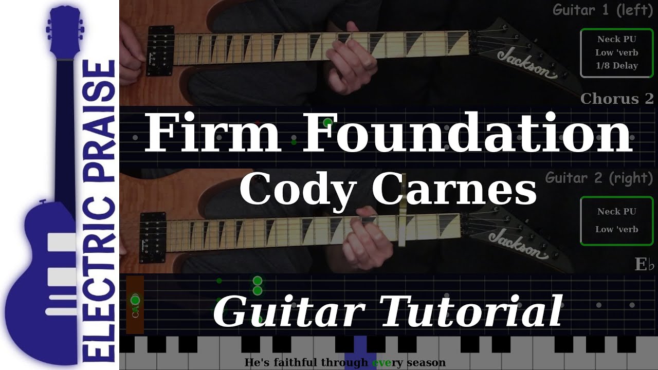 Firm Foundation - Cody Carnes | Electric Guitar Playthrough (With Fretboard Animation)