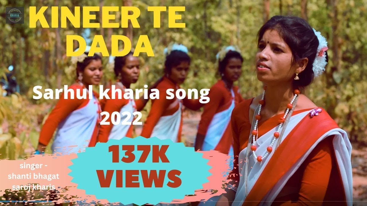 kineer te dada sarhul kharia song 2022