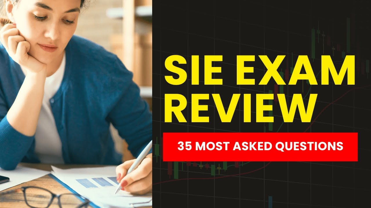 SIE Exam Review - FINRA Practice Test & Study Guide (35 Most Asked Questions)