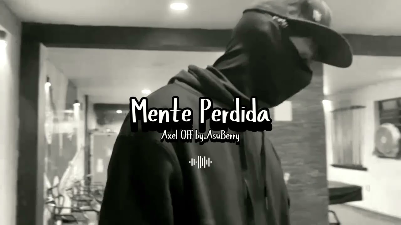 Mente Perdida -AxelOff, by.AsuBerry