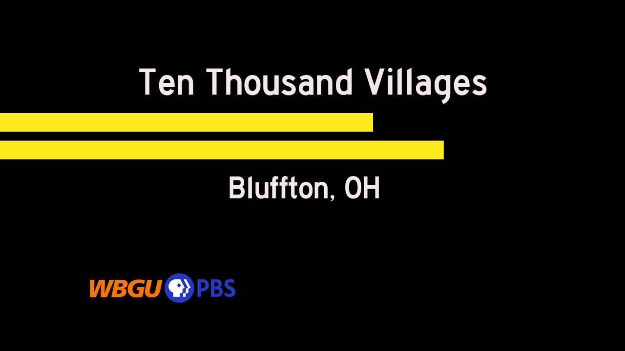 Ten Thousand Villages: Bluffton - Scenic Stops & Stories