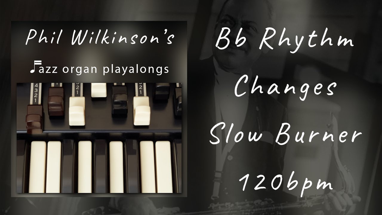 Bb Rhythm Changes - Slow Burner 120bpm - Backing Track