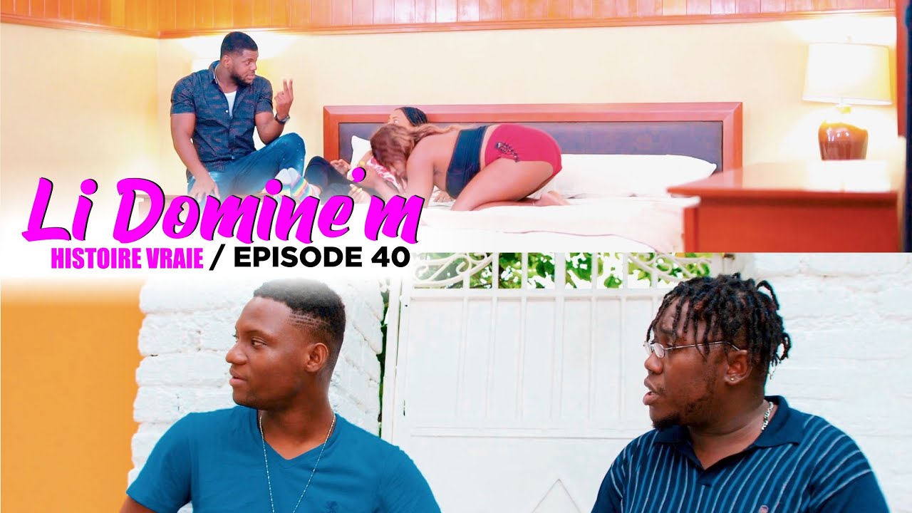 LI DOMINE M/Episode 40 [Atansyon projè sa pa pou timoun ] Mèt Fanfan fè yo fè krèy pou li men koze