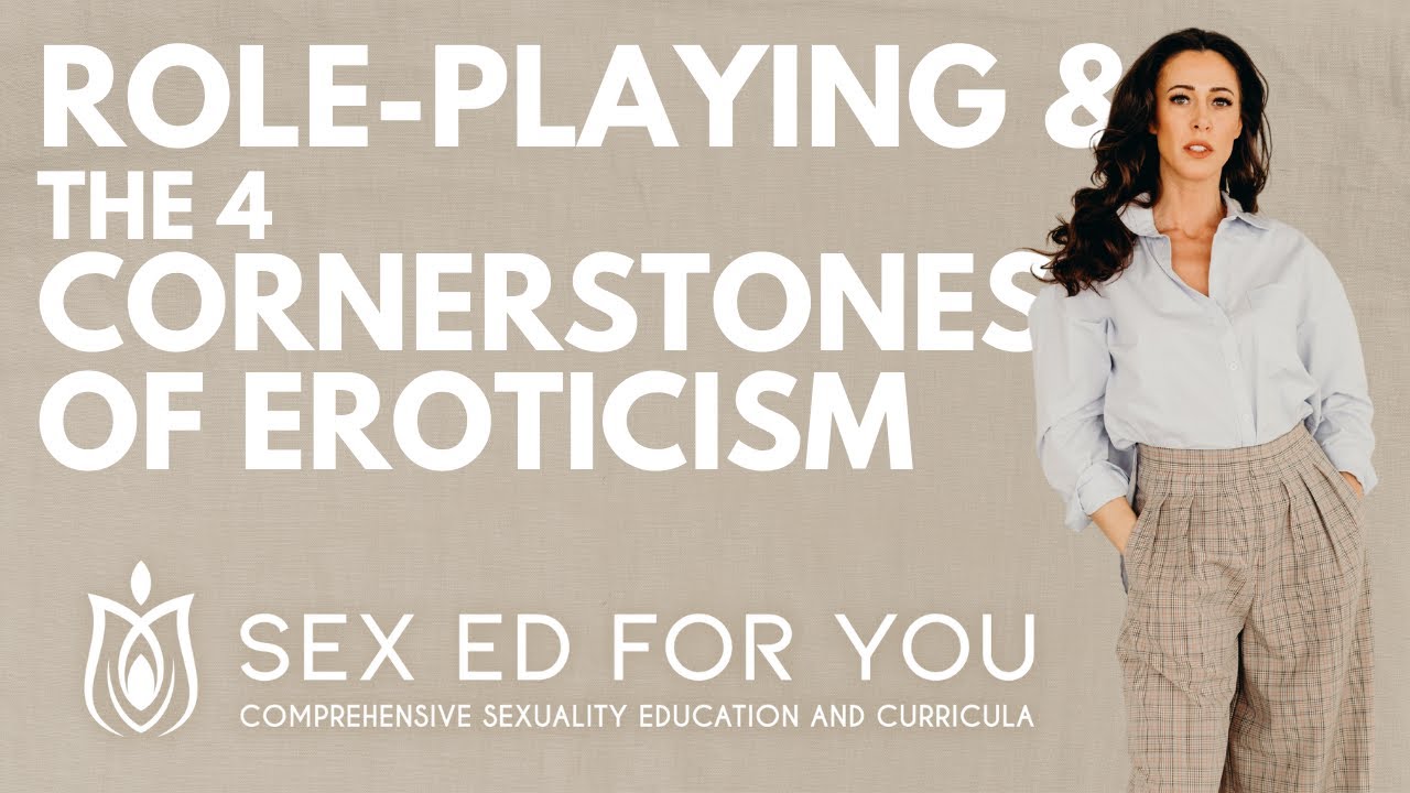 Role Play & The 4 Cornerstones of Eroticism