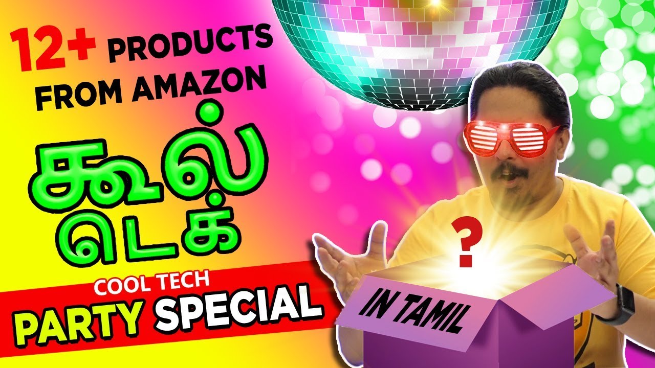 Top Tech Gadgets Under Rs.XXX&nbsp;In tamil | தமிழ் - Party Special Episode