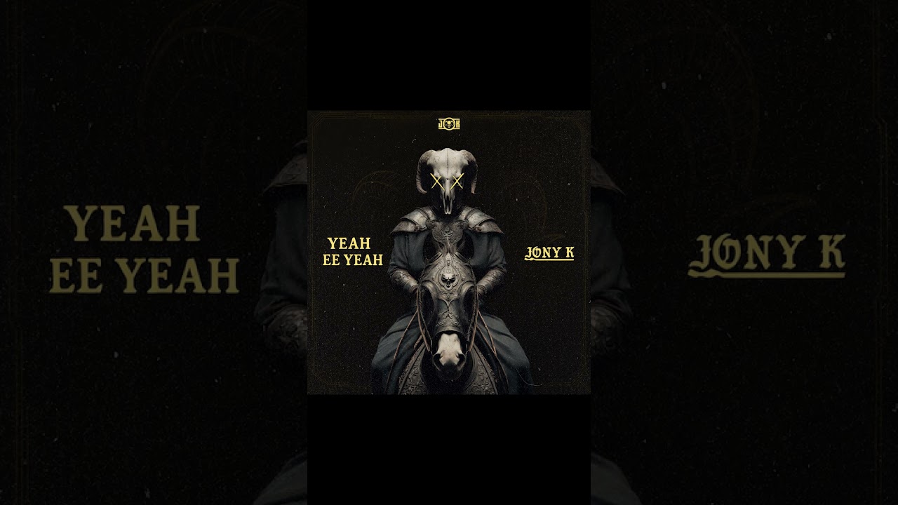 JONY K – YEAH EE YEAH  - 2026 