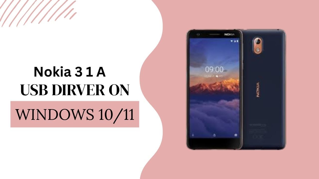 Nokia 3 1 A USB Driver on Windows 10/11 Free Download
