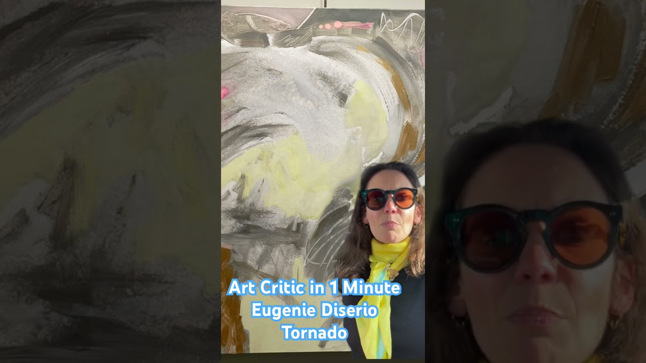 Art Critic in 1 Minute Eugenie Diserio Tornado #painting #artwork #artist #artcritic #artcollecting