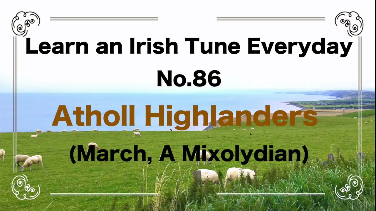 085 Atholl Highlanders (March, A Mixolydian)