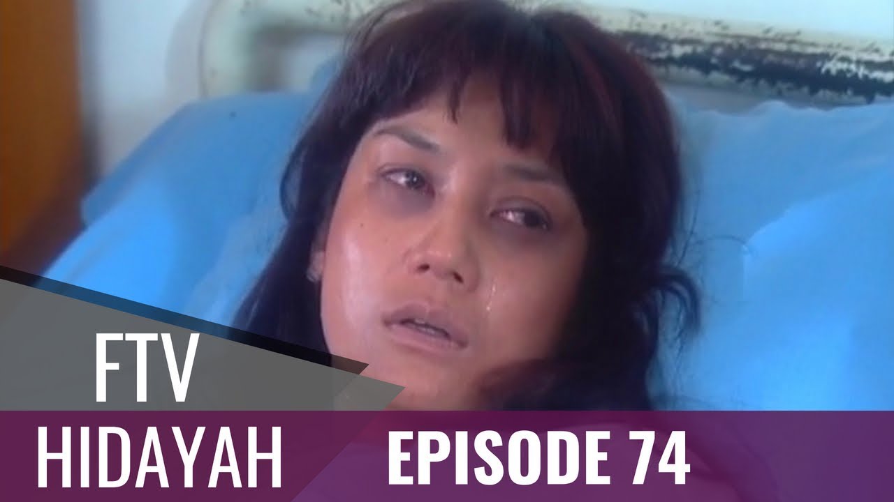 FTV Hidayah - Episode 74 | Adik Merebut Kakak Ipar