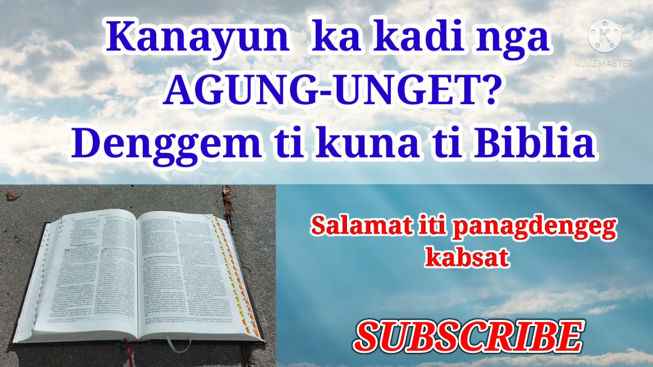 Kanayun Ka Kadi Nga AGUNG-UNGET Denggem ti  kuna ti Biblia /Ilocano Audio Bible Share Your Testimony