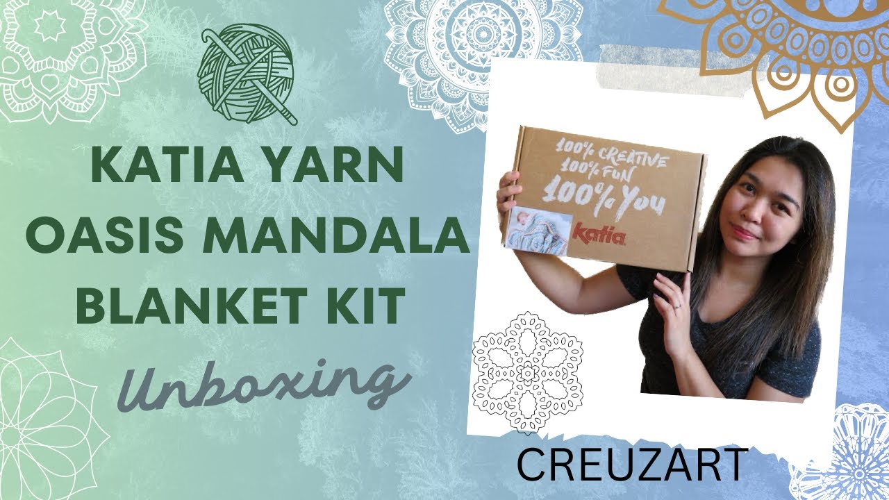 Yarn Unboxing: Katia Yarn Oasis Mandala Blanket Kit