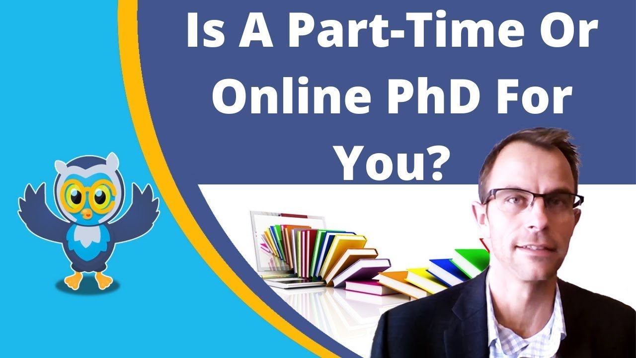 Is A Part-Time Or Online PhD For You?: TRANSFORM Your Career!