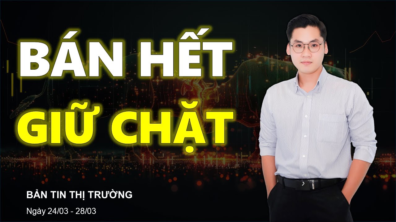 Nhận Định Thị Trường Chứng Khoán Tuần 24/03 - 28/03 | BÁN HẾT HAY GIỮ CHẶT ? VNINDEX ĐẢO CHIỀU