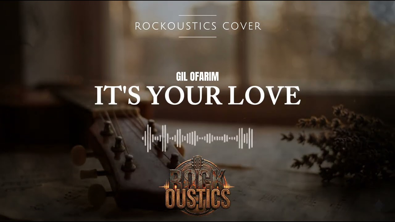 It's Your Love - Rockoustics (Acoustic Rock Cover)