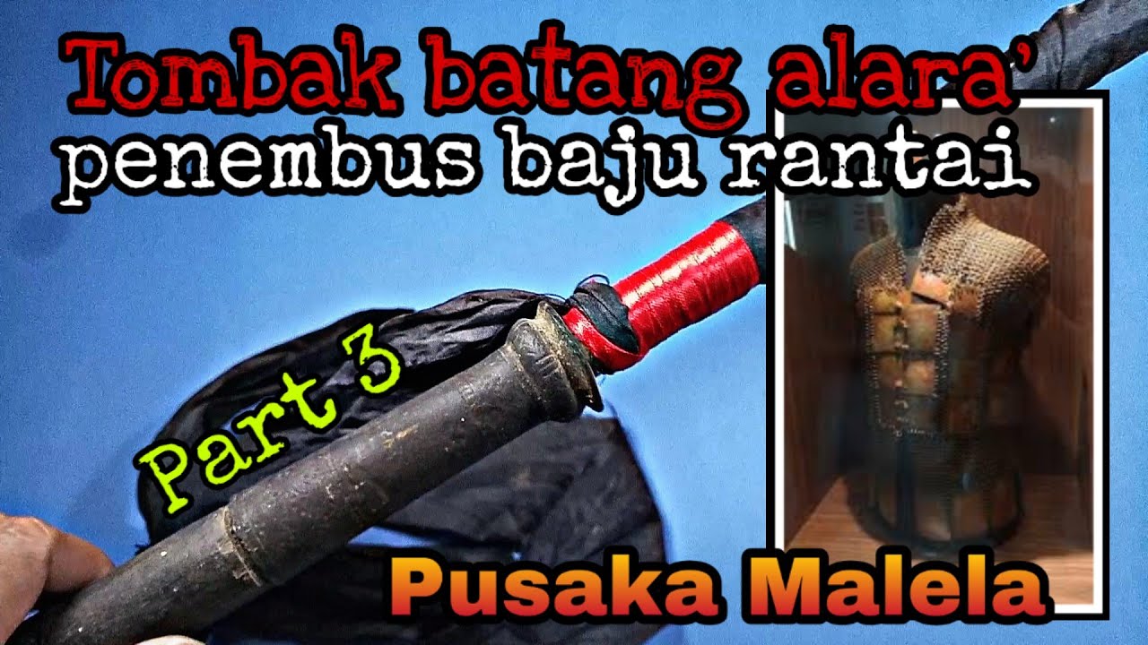 Tombak batang alara' pusaka malela 