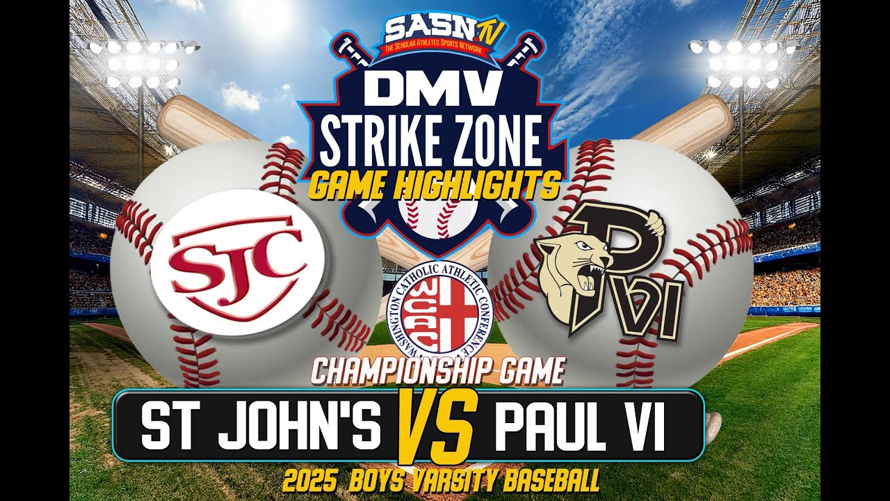 St John's Cadets Vs Paul VI Panthers  |  WCAC Championship Varsity Baseball Game Highlights