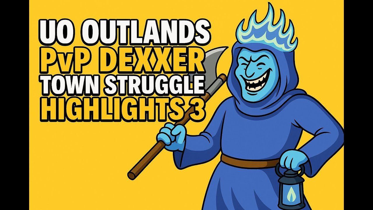 UO Outlands - PvP Dexxer Town Struggle Highlights 3