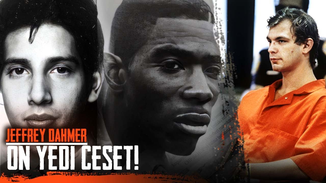 AMERİKA'NIN EN ÜNLÜ SERİ KATİLİ - JEFFREY DAHMER