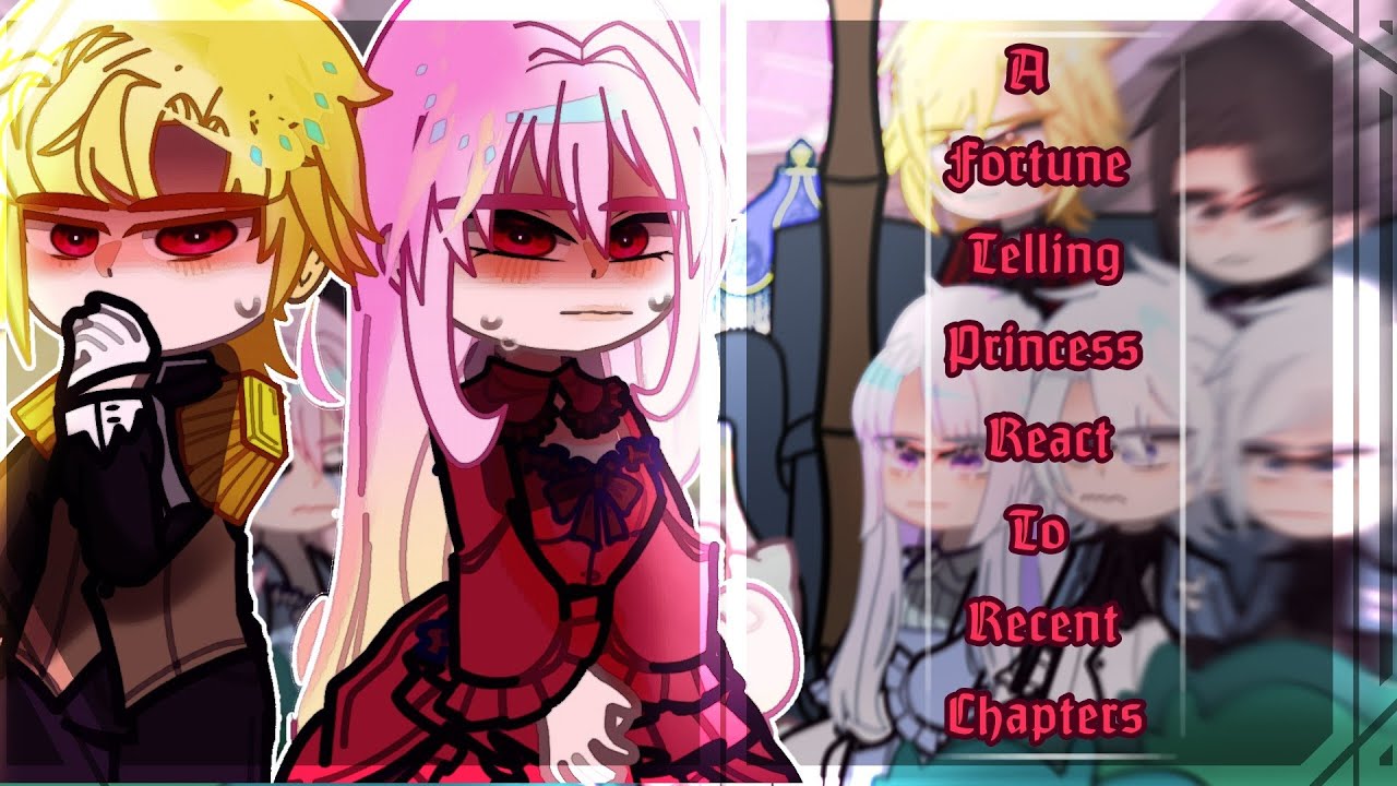 ✰A Fortune Telling Princess React To New Chapters|Реакция принцессы-гадателя к новым главам✰[6?]🇷🇺🇺🇸