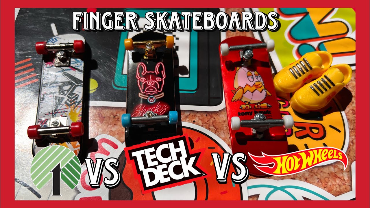 Finger skateboard  from Dollar Tree vs Techdeck vs Hotwheels