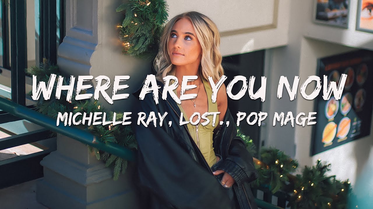 Michelle Ray, lost., Pop Mage - Where Are You Now (Magic Cover Release)