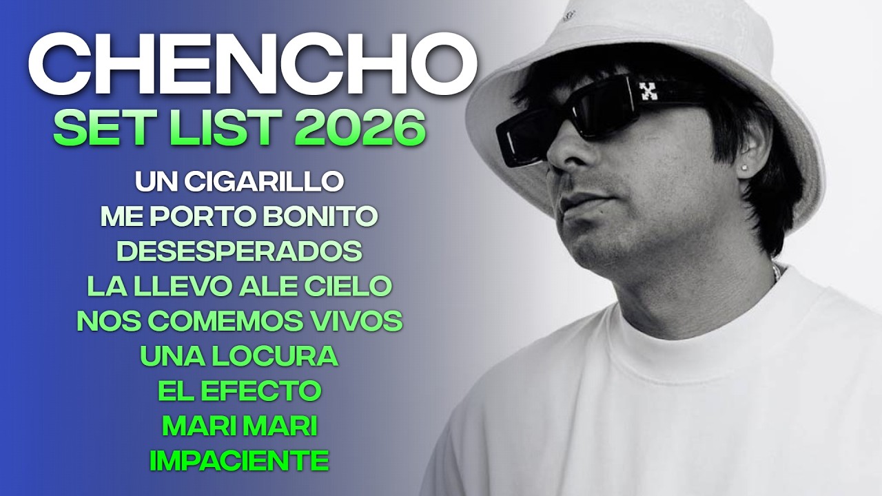 CHENCHO CORLEONE 2026 - MEJORES CANCIONES - SET LIST